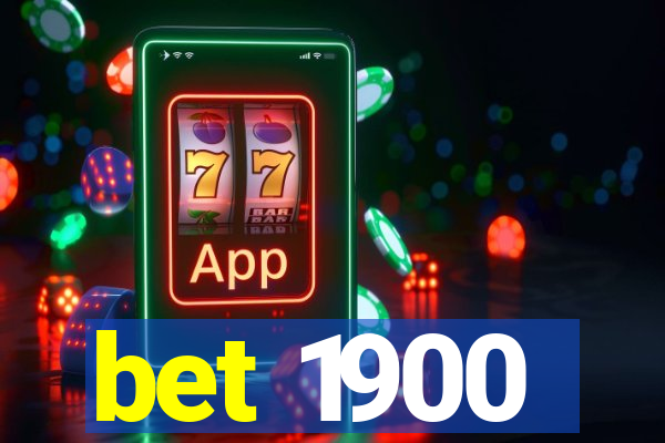 bet 1900
